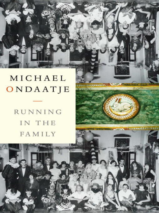 Title details for Running in the Family by Michael Ondaatje - Available